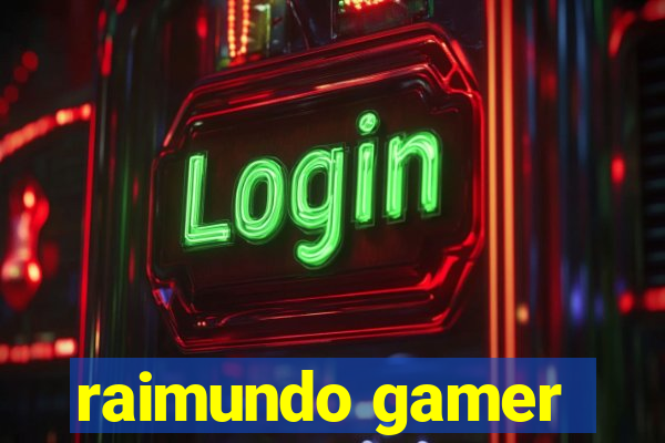 raimundo gamer